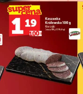 Kaszanka Królewska Wierzejki